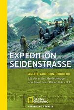 ISBN 9783492403313: Expedition Seidenstraße - Mit den ersten Geländewagen von Beirut bis Peking