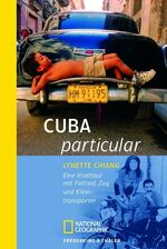 Cuba particular - Eine Inseltour mit Faltrad, Zug und Kleintransporter