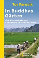 ISBN 9783492403467: In Buddhas Gärten - Eine Reise durch Vietnam, Kambodscha, Thailand und Birma