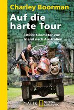 ISBN 9783492403818: Auf die harte Tour - 30.000 Kilometer von Irland nach Australien (Orginaltitel - By Any Means)