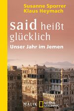 Said heißt glücklich - Unser Jahr im Jemen