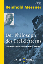 ISBN 9783492404167: Der Philosoph des Freikletterns : Die Geschichte von Paul Preuß