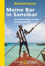 ISBN 9783492404563: Meine Bar in Sansibar - Durch Ostafrika zu den Quellen des Nil