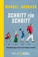 ISBN 9783492404792: Schritt für Schritt - Wanderungen durch die Weltgeschichte