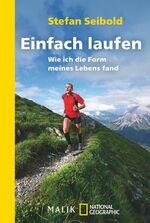 ISBN 9783492405171: Einfach laufen - Wie ich die Form meines Lebens fand