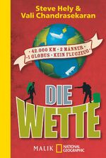 ISBN 9783492405270: Die Wette - 42.000 km, 2 Männer, 1 Globus, kein Flugzeug (F110)