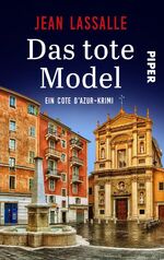 ISBN 9783492503570: Das tote Model - Ein Cote d'Azur-Krimi | Ein raffinierter Südfrankreich-Krimi