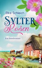 ISBN 9783492504850: Sylter Rosen - Ein Nordsee-Inselroman