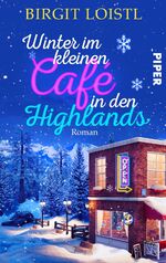 ISBN 9783492504928: Winter im kleinen Cafe in den Highlands - Roman | Ein winterlich-romantischer Liebesroman in Schottland