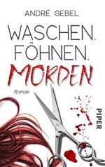 ISBN 9783492505642: Waschen, Föhnen, Morden