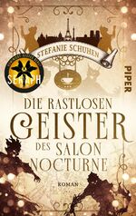 ISBN 9783492506014: Die rastlosen Geister des Salon Nocturne - Roman | Urban Fantasy Roman in Paris um ein magisches Café