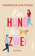 ISBN 9783492506595: Ein Hund für zwei - Roman | Romantisch-witzige Liebesgeschichte mit Hund