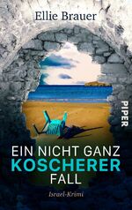 ISBN 9783492507745: Ein nicht ganz koscherer Fall - Israel-Krimi | Trügerische Idylle am Strand: spannender Regionalkrimi am Mittelmeer