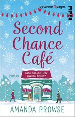 ISBN 9783492508278: Second Chance Café: Roman | Ein emotionaler Weihnachtsroman über das Wiederfinden der Liebe Roman | Ein emotionaler Weihnachtsroman über das Wiederfinden der Liebe