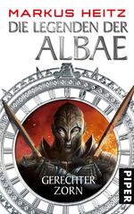 ISBN 9783492701549: Die Legenden der Albae - Gerechter Zorn (Die Legenden der Albae 1)