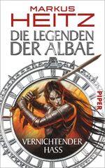 ISBN 9783492701976: Die Legenden der Albae: Vernichtender Hass : Roman