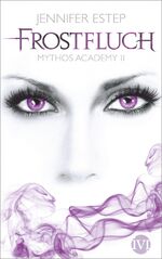 ISBN 9783492702485: Frostfluch - Mythos Academy 2