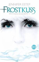 ISBN 9783492702492: Frostkuss - Mythos Academy 1