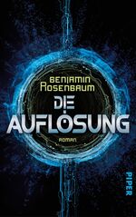 ISBN 9783492704670: Die Auflösung – Roman