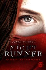 Lukas Hainer: Nightrunner - Vergiss, wer