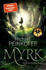 ISBN 9783492705554: Myrk – Die Dunkelwald-Saga | Düstere High Fantasy mit germanischen Sagenmotiven