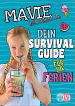 ISBN 9783492705677: Dein Survival Guide für die Ferien / Mavie Noelle (u. a.) / Buch / you&ivi / 112 S. / Deutsch / 2020 / Piper Verlag GmbH / EAN 9783492705677