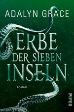 ISBN 9783492706322: Erbe der sieben Inseln : Roman | Romantischer Fantasy-Roman voller Magie, Meerjungfrauen und Piraten