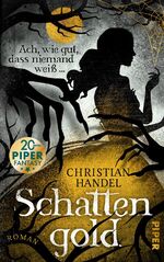 ISBN 9783492706377: Schattengold – Ach, wie gut, dass niemand weiß ... - Roman | Düster-atmosphärische Fairy-Tale-Fantasy