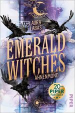 ISBN 9783492706438: Emerald Witches - Ahnenmond | Koreanische Mythen treffen auf moderne Hexen-Fantasy