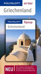 ISBN 9783493557114: Griechenland - Buch mit flipmap - Polyglott on tour Reiseführer