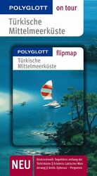 ISBN 9783493557879: Türkische Mittelmeerküste on tour: Unsere besten Touren. Unsere Top 12 Tipps