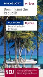 ISBN 9783493559217: Dominikanische Republik - Buch mit flipmap - Polyglott on tour Reiseführer