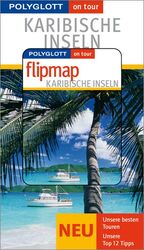 ISBN 9783493568196: Karibische Inseln - Buch mit flipmap: Polyglott on tour Reiseführer