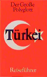Kein Autor: Der grosse Polyglott Türkei Kein Autor: Der grosse Polyglott Türkei