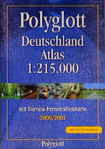 ISBN 9783493651317: Polyglott Deutschland Atlas 2000/2001, 1 : 215 000. Mit Europa- Fernstraßenkarte