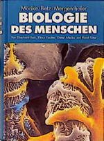 ISBN 9783494012728: Biologie des Menschen [Hardcover] Betz, Eberhard; Mörike / Betz / Mergenthaler; Reutter, Klaus;; Mecke, Dieter and Ritter, Horst