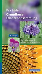 ISBN 9783494014180: Grundkurs Pflanzenbestimmung – Eine Praxisanleitung für Anfänger und Fortgeschrittene