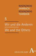 ISBN 9783495464052: Wir und die Anderen / We and the Others – Beiträge zum Kongress der Internationalen Rosenzweig-Gesellschaft in Paris vom 17.-20. Mai 2009. Teil I