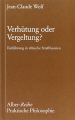 Verhütung oder Vergeltung? – Einführung in ethische Straftheorien