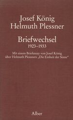 ISBN 9783495477786: Briefwechsel 1923-1933 - Mit einem Briefessay von König über Plessners "Die Einheit der Sinne"