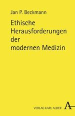 ISBN 9783495483947: Ethische Herausforderungen der modernen Medizin