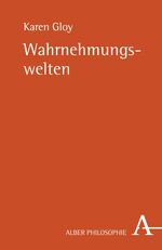 ISBN 9783495484470: Wahrnehmungswelten