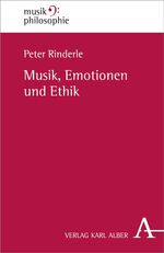 ISBN 9783495484500: Musik, Emotionen und Ethik