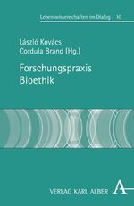 ISBN 9783495484661: Forschungspraxis Bioethik