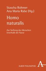 ISBN 9783495484715: Homo naturalis - Zur Stellung des Menschen innerhalb der Natur