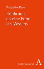 ISBN 9783495486290: Erfahrung als eine Form des Wissens