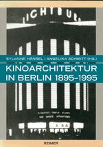 Kinoarchitektur in Berlin 1895-1995