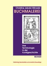 ISBN 9783496011590: Buchmalerei: Ihre Terminologie in der Kunstgeschichte (Wörterbuch)