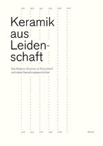 ISBN 9783496014164: Keramik aus Leidenschaft - Das Hetjens-Museum in Düsseldorf und seine Sammlungsgeschichte