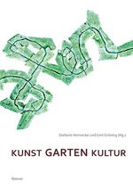 ISBN 9783496014232: Kunst - Garten - Kultur